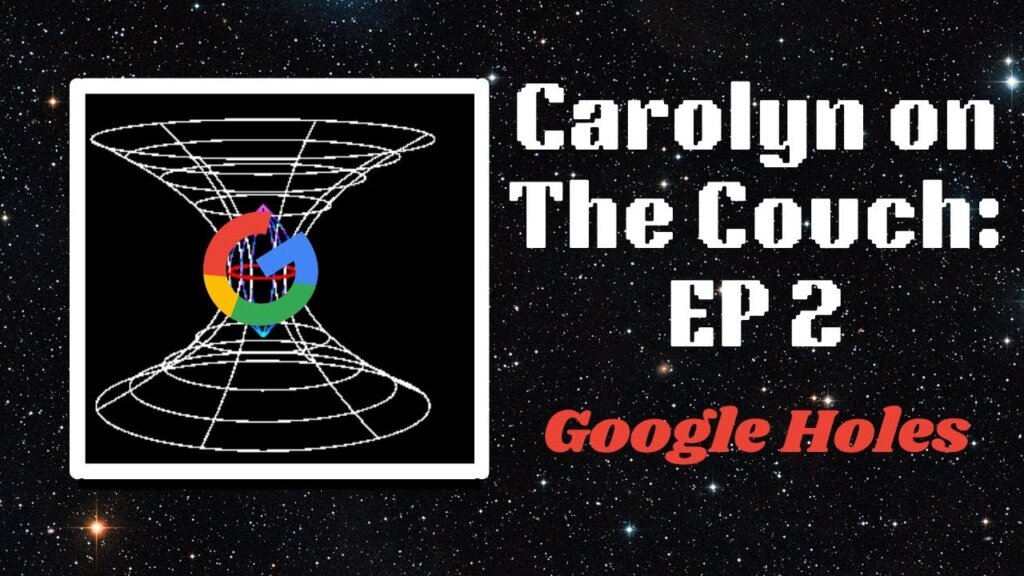 Carolyn on the Couch Episode 2: Google Holes cover image